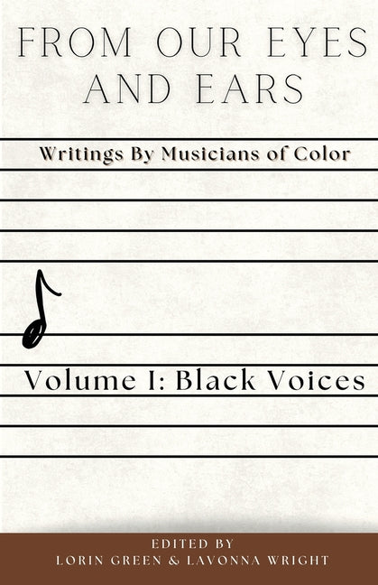 From Our Eyes and Ears: Writings by Musicians of Color - Paperback