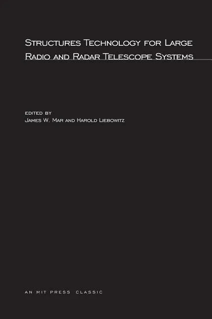 Structures Technology for Large Radio and Radar Telescope Systems - Paperback