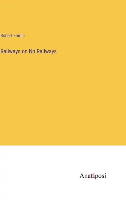 Railways on No Railways - Hardcover