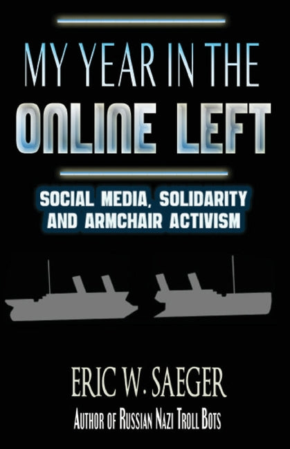 My Year In The Online Left - Paperback