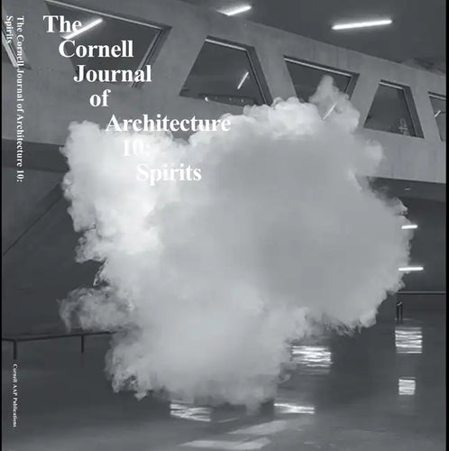 Cornell Journal of Architecture 10: Spirits - Paperback