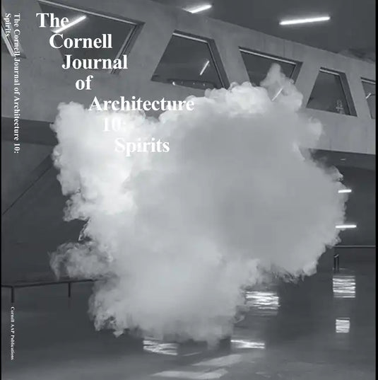 Cornell Journal of Architecture 10: Spirits - Paperback