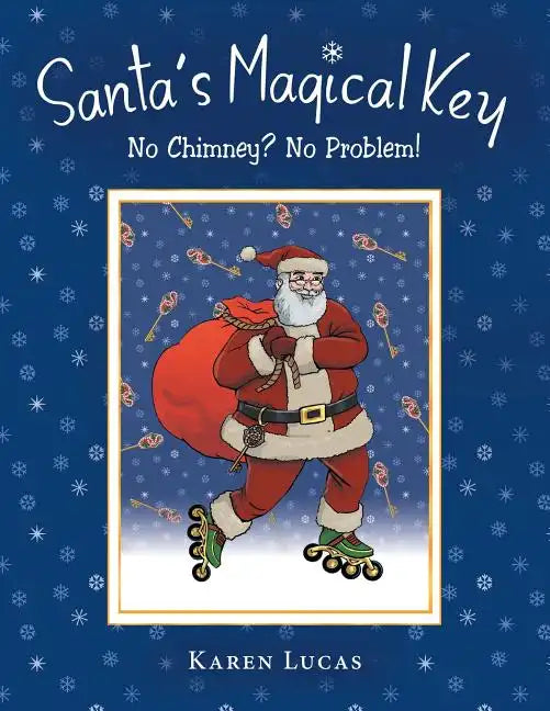 Santa's Magical Key: No Chimney? No Problem! - Paperback