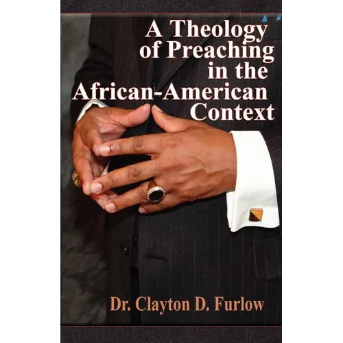 A Theology of Preaching in the African-American Context - Paperback