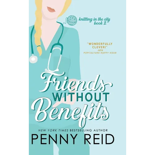 Friends Without Benefits: An Unrequited Romance - Hardcover