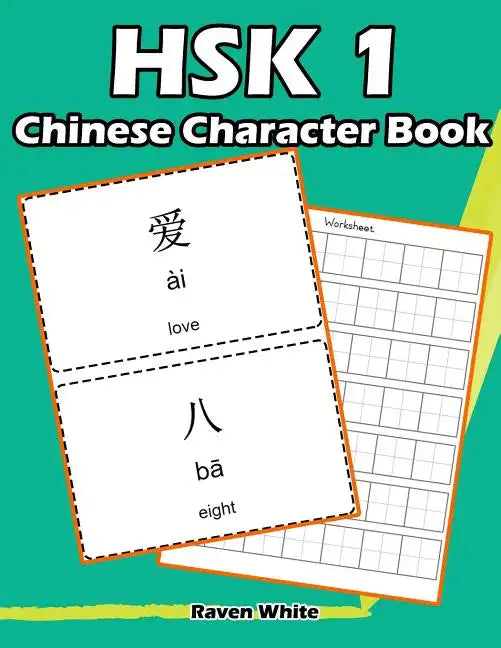 Hsk 1 Chinese Character Book: Learning Standard Hsk1 Vocabulary with Flash Cards - Paperback