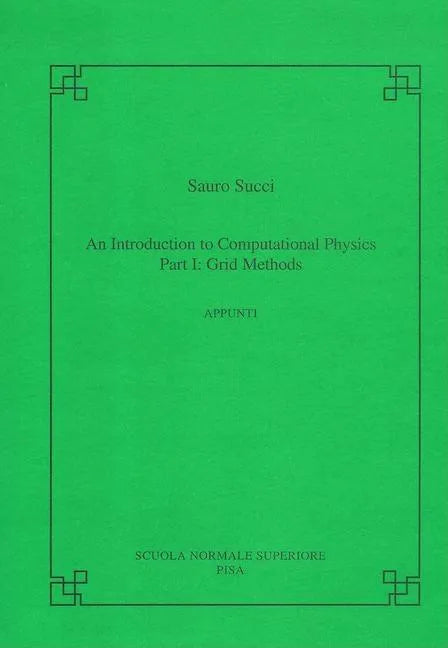 An Introduction to Computational Physics, Part I: Grid Methods - Paperback