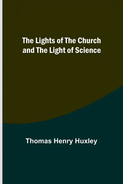 The Lights of the Church and the Light of Science - Paperback