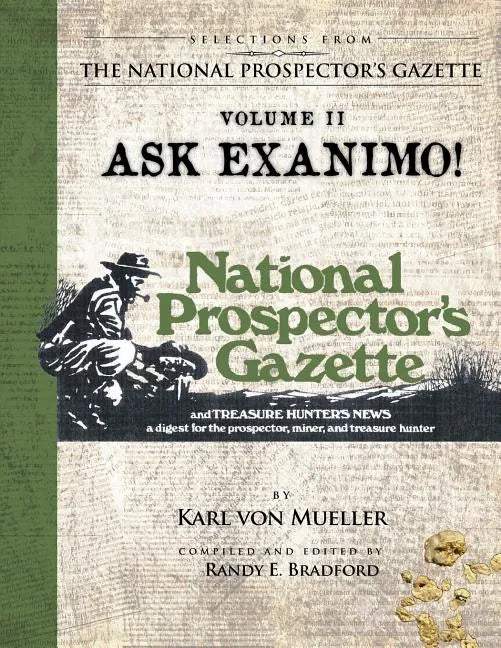 Selections From The National Prospector's Gazette Volume 2: Ask Exanimo! - Paperback