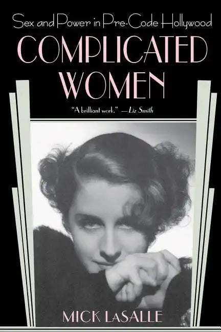 Complicated Women: Sex and Power in Pre-Code Hollywood - Paperback