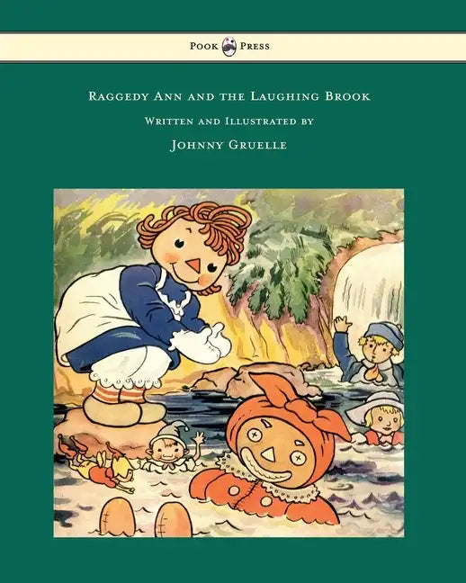 Raggedy Ann and the Laughing Brook - Illustrated by Johnny Gruelle - Hardcover