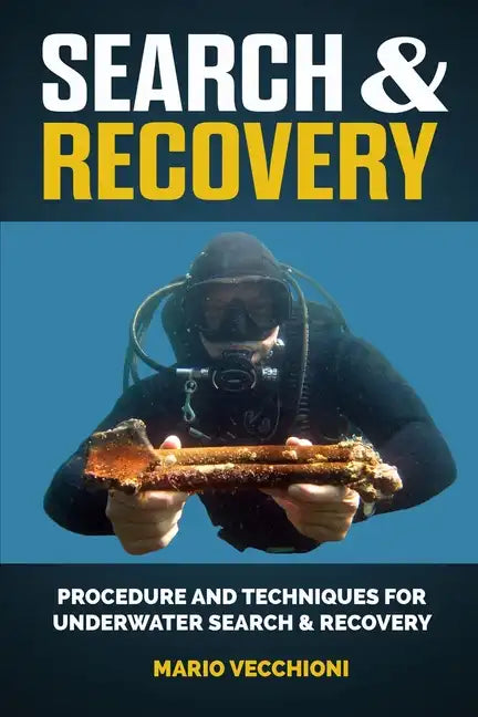 Search and Recovery: Procedures and techniques for underwater search and recovery - Paperback