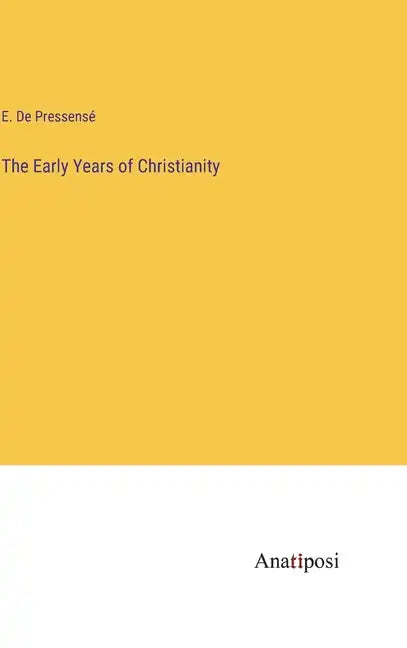 The Early Years of Christianity - Hardcover