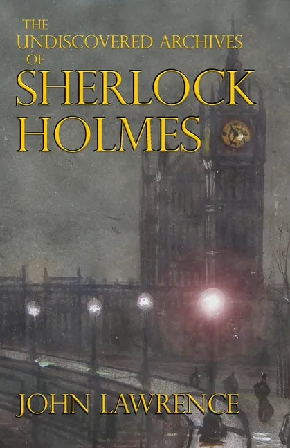 The Undiscovered Archives of Sherlock Holmes - Paperback