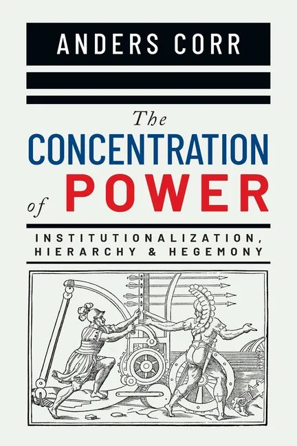 The Concentration of Power - Paperback
