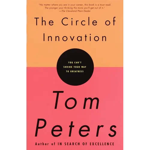 The Circle of Innovation: You Can't Shrink Your Way to Greatness - Paperback