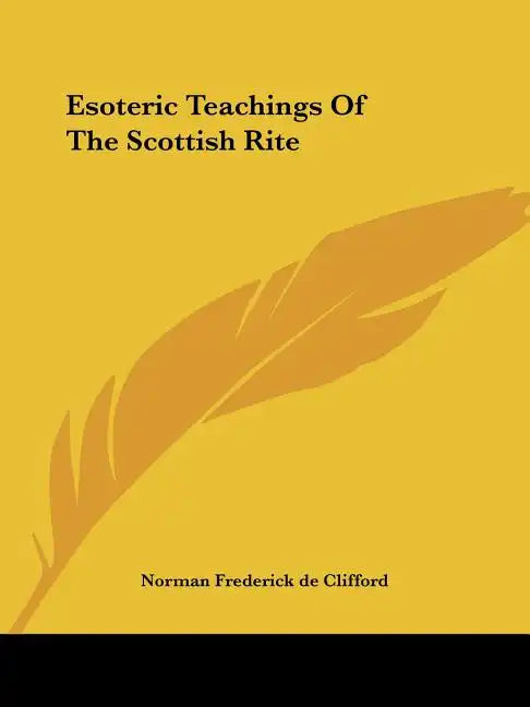Esoteric Teachings Of The Scottish Rite - Paperback
