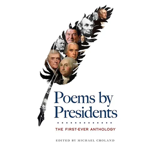 Poems by Presidents: The First-Ever Anthology - Paperback