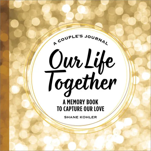 A Couple's Journal: Our Life Together: A Memory Book to Capture Our Love - Paperback