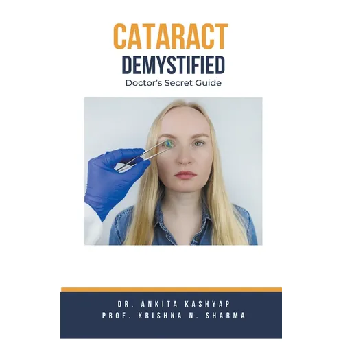 Cataract Demystified: Doctor's Secret Guide - Paperback