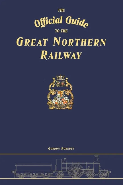 The Official Guide To The Great Northern Railway - Paperback