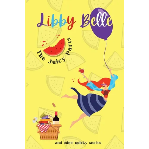 The Juicy Parts and other quirky stories - Paperback