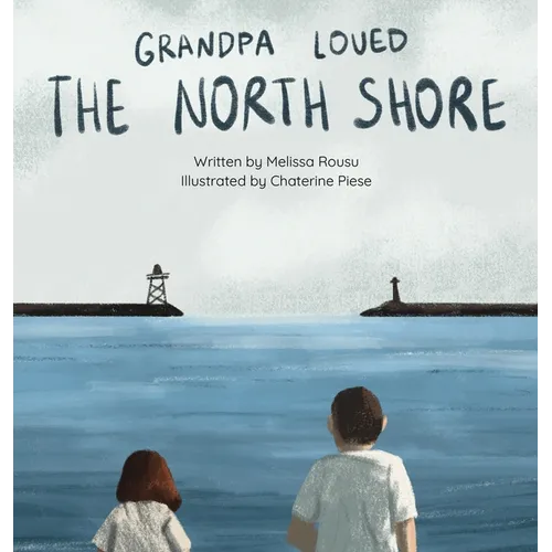 Grandpa Loved the North Shore - Hardcover