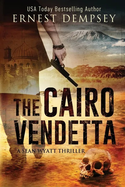 The Cairo Vendetta: A Sean Wyatt Thriller - Paperback