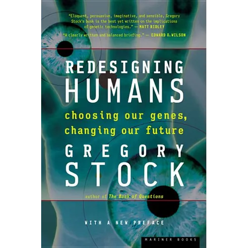 Redesigning Humans: Choosing Our Genes, Changing Our Future - Paperback
