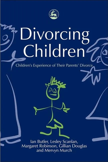 Divorcing Children: Children's Experience of Their Parents' Divorce - Paperback