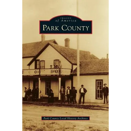 Park County - Hardcover
