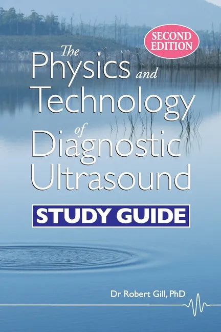 The Physics and Technology of Diagnostic Ultrasound: Study Guide (Second Edition) - Paperback