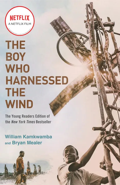 The Boy Who Harnessed the Wind (Movie Tie-In Edition): Young Readers Edition - Paperback