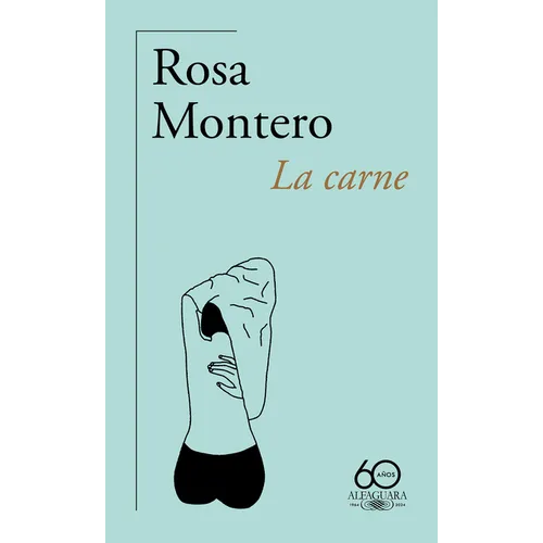 La Carne (60 Aniversario de Alfaguara) / The Flesh - Paperback