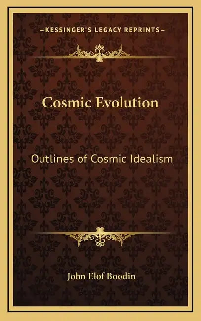 Cosmic Evolution: Outlines of Cosmic Idealism - Hardcover