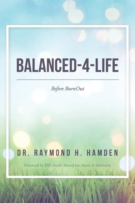 Balanced-4-Life: Before Burnout - Paperback
