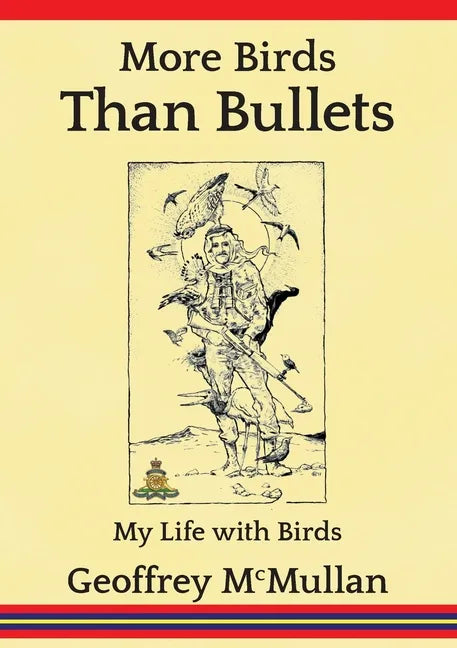 More Birds Than Bullets: My Life with Birds - Paperback