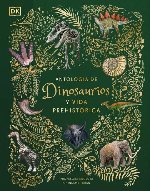 Antología de Dinosaurios Y Vida Prehistórica (Dinosaurs and Other Prehistoric Life) - Hardcover