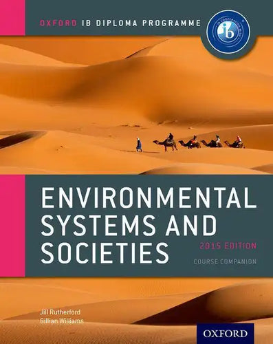 Ib Environmental Systems and Societies Course Book: 2015 Edition: Oxford Ib Diploma Program - Paperback