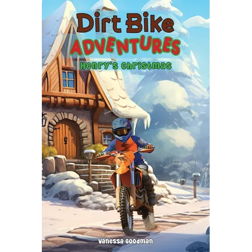 Dirt Bike Adventures - Henry's Christmas - Hardcover