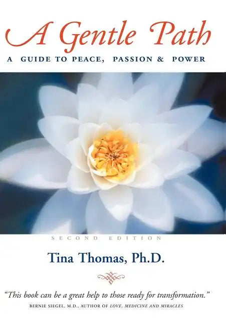 A Gentle Path: A Guide to Peace, Passion & Power - Hardcover