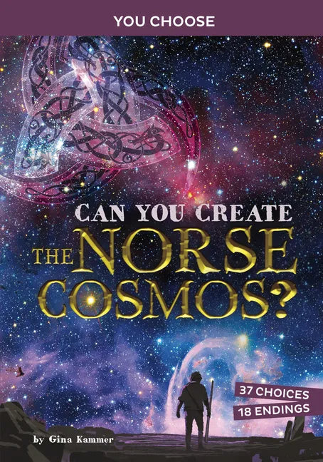 Can You Create the Norse Cosmos?: An Interactive Mythological Adventure - Hardcover