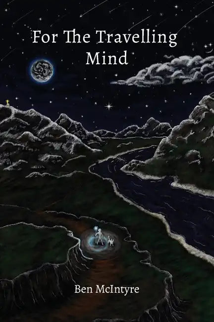 For the Travelling Mind: Short Stories, Poems and Thoughts - Paperback