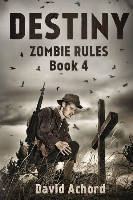 Destiny: Zombie Rules Book 4 - Paperback