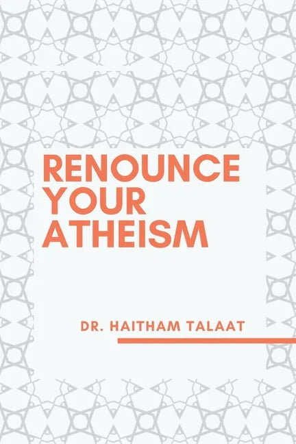 Renounce your Atheism - Paperback