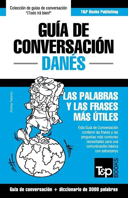 Guía de Conversación Español-Danés y vocabulario temático de 3000 palabras - Paperback