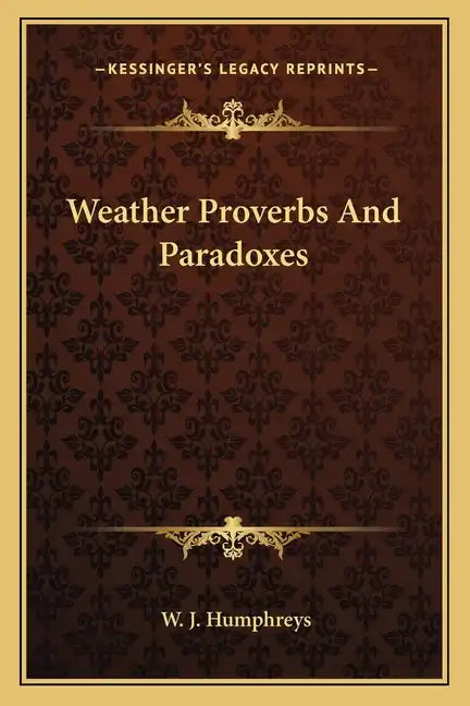 Weather Proverbs and Paradoxes - Paperback