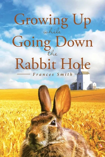 Growing Up While Going Down the Rabbit Hole - Paperback
