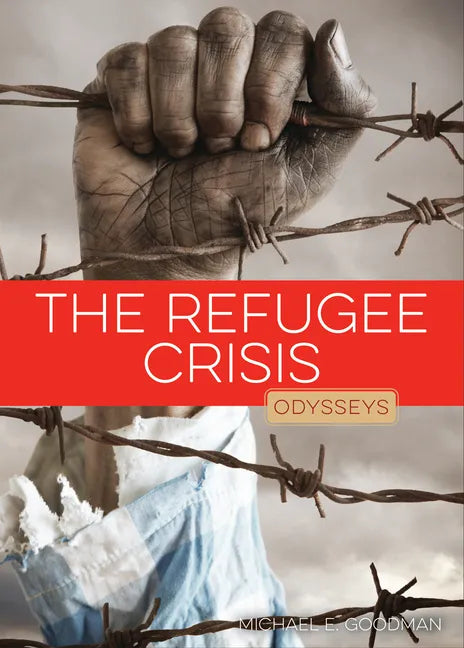 The Refugee Crisis - Library Binding