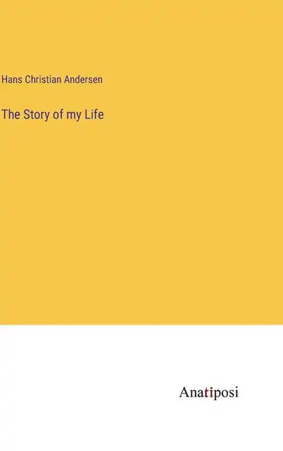 The Story of my Life - Hardcover